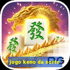 jogo keno da sorte